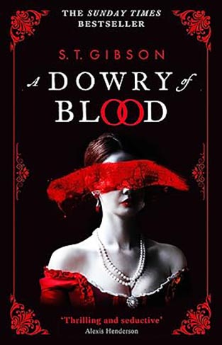 A Dowry of Blood - THE GOTHIC SUNDAY TIMES BESTSELLER